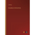 A Handbook of British Birds