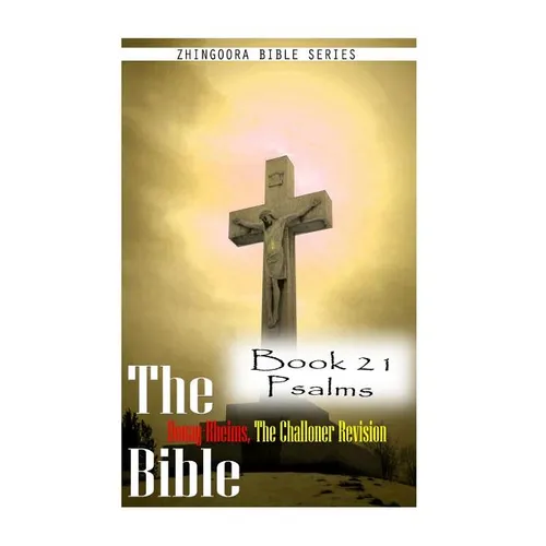 The Bible Douay-Rheims, the Challoner Revision Book 21 Psalms - Paperback