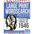 Large Print Wordsearches Puzzles Popular Songs of 1946: Giant Print Word Searches for Adults & Seniors