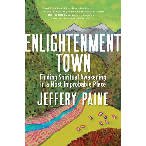 Enlightenment Town: Finding Spiritual Awakening in a Most Improbable Place