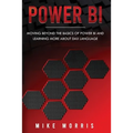 Power BI: Moving Beyond the Basics of Power BI and Learning about DAX Language