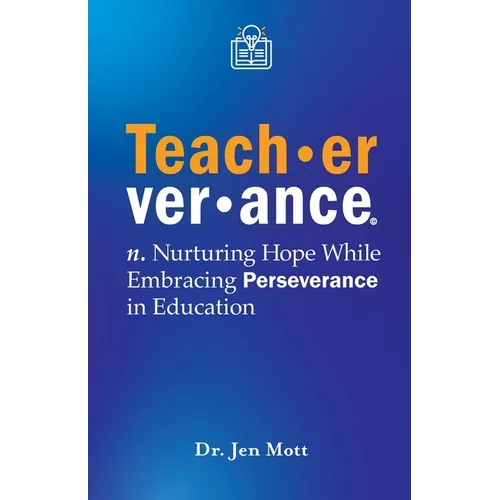 Teacherverance: Nurturing Hope While Embracing Perseverance in Education