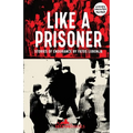 Like a Prisoner: Stories of Endurance