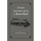 Prison Memoirs of an Anarchist