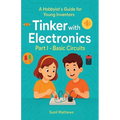 Tinker with Electronics: Basic Electronic Circuits