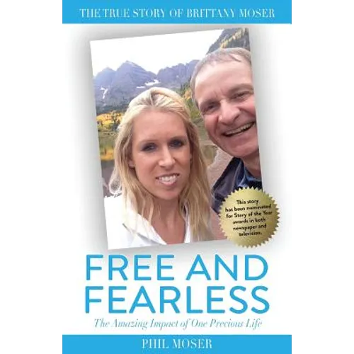 Free and Fearless: The Amazing Impact of One Precious Life