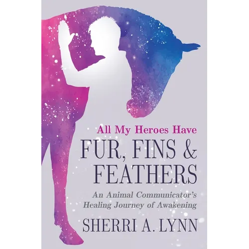 All My Heroes Have Fur, Fins & Feathers