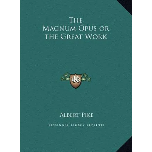 The Magnum Opus or the Great Work