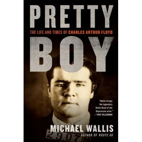 Pretty Boy: The Life and Times of Charles Arthur Floyd