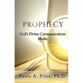Prophecy: God's Divine Communications Media