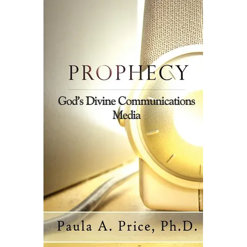 Prophecy: God's Divine Communications Media