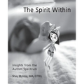 The Spirit Within: Insights from the Autism Spectrum