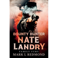 Bounty Hunter Nate Landry: Family Fury