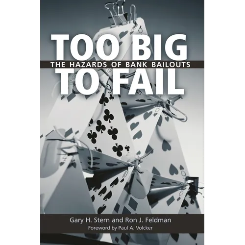 Too Big to Fail: The Hazards of Bank Bailouts