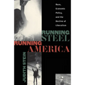Running Steel, Running America: Race, Economic Policy, and the Decline of Liberalism