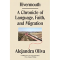 Rivermouth: A Chronicle of Language, Faith, and Migration