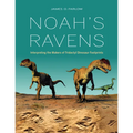 Noah's Ravens: Interpreting the Makers of Tridactyl Dinosaur Footprints