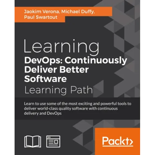 Learning DevOps: Learn to use some of the most exciting and powerful tools to deliver world-class quality software with continuous delivery and DevOps
