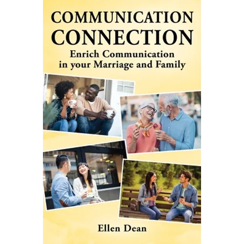 Communication Connection: Enrich Communication in your Marriage and Family