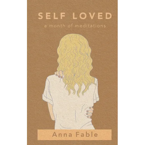 Self Loved: a Month of Meditations