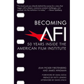 Becoming AFI: 50 Years Inside the American Film Institute