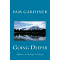 Going Deeper: Reflections on Challenge and Change