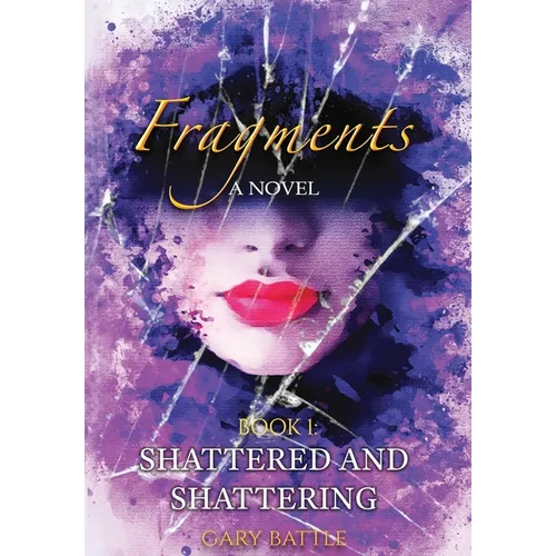 Fragments: Shattered and Shattering