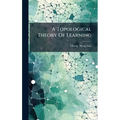 A Topological Theory Of Learning