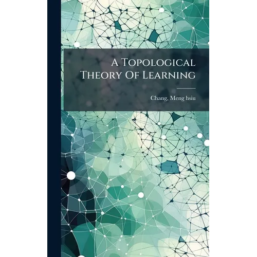 A Topological Theory Of Learning