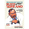 The Gangland Sagas of Big Nose Serrano: Volume 1
