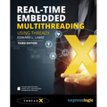 Real-Time Embedded Multithreading Using ThreadX: Third Edition