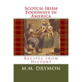 Scotch Irish Foodways in America: Recipes from History