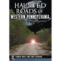 Haunted Roads of Western Pennsylvania