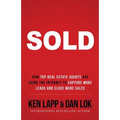 Sold: How Top Real Estate Agents Are Using The Internet To Capture More Leads And Close More Sales