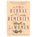 Herbal Remedies for Women: Discover Nature's Wonderful Secrets Just for Women