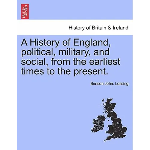 A History of England, political, military, and social, from the earliest times to the present.