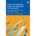 Elite Universities and the Making of Privilege: Exploring Race and Class in Global Educational Economies