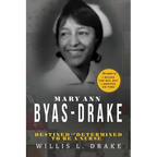Mary Ann Byas-Drake: Destined and Determined To Be A Nurse - Paperback