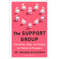 The Support Group: Connection, Hope, and Healing for Patients and Providers