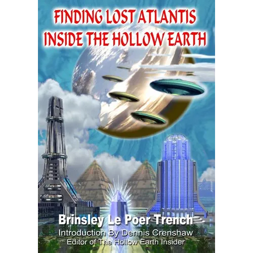 Finding Lost Atlantis Inside The Hollow Earth