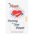 The Heart: Doorway to Your Power
