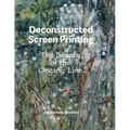 Deconstructed Screen Printing: The Beauty of the Organic Line
