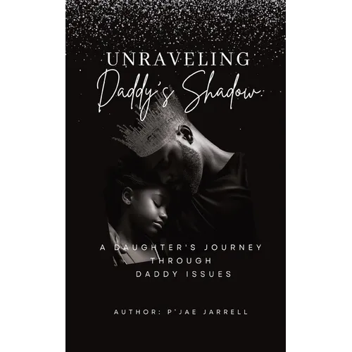 Unraveling Daddy's Shadow