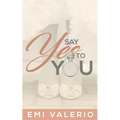 Say Yes to YOU