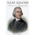 Sam Adams: Pioneer in Propaganda