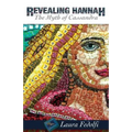 Revealing Hannah The Myth of Cassandra