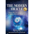 The Modern Oracle: How to Tap into Your Unique Psychic Powers