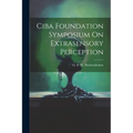 Ciba Foundation Symposium On Extrasensory Perception