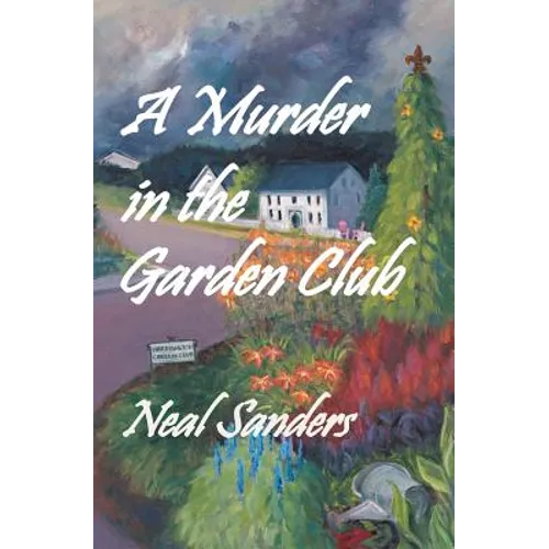 A Murder in the Garden Club: Introducing Liz Phillips and Detective John Flynn