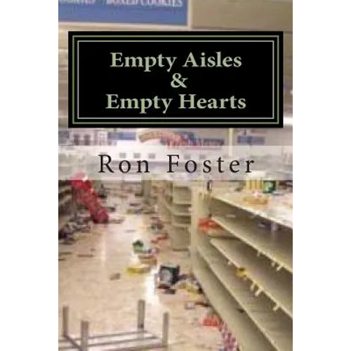 Empty Aisles & Empty Hearts